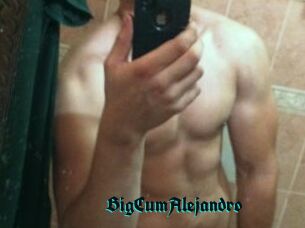 BigCumAlejandro