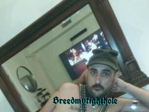 Breedmytighthole