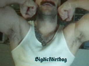 Bigdickdirtbag