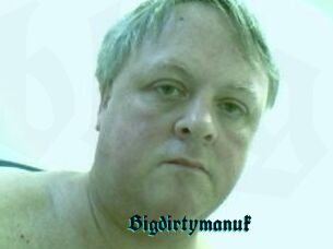 Bigdirtymanuk