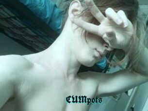 CUMpots