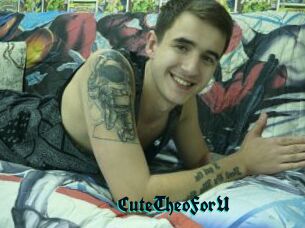 CuteTheoForU