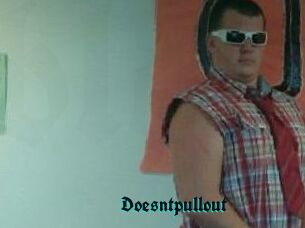 Doesntpullout