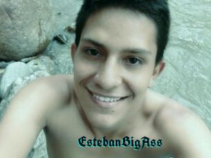 EstebanBigAss