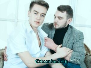 Ericandmartin