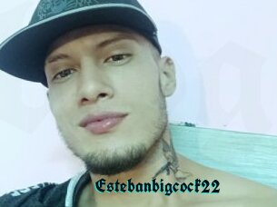 Estebanbigcock22