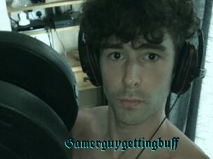 Gamerguygettingbuff