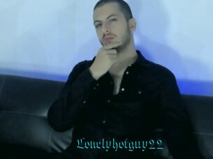 Lonelyhotguy22