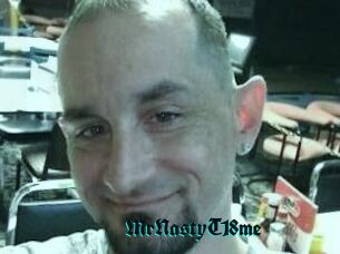 MrNastyT18me