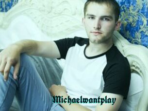 Michaelwantplay