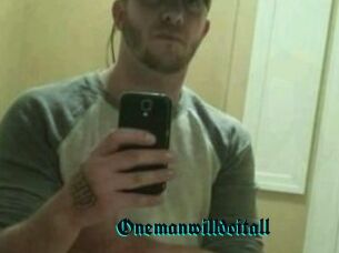 Onemanwilldoitall