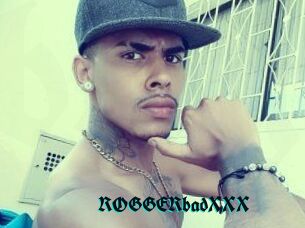 ROGGERbadXXX