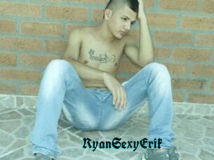 RyanSexyErik