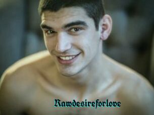 Rawdesireforlove