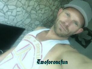 Twoforonefun
