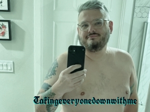 Takingeveryonedownwithme
