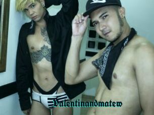 Valentinandmatew