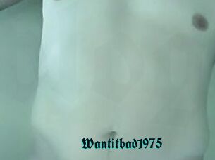 Wantitbad1975