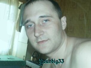 Yourbig33